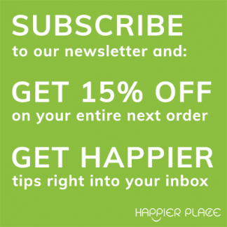 Happier Place subscribe to newsletter and get 15% off