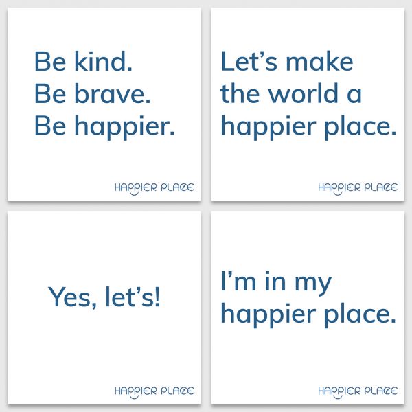 Make-happier stickers kit by Happier Places features the slogans: Be kind. Be brave. Be happier. + Let's make the world a happier place. + Yes, let's. + I'm in my happier place.