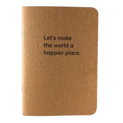 Happier World Notebook: Let's make the world a happier place pocket notebook H015-NOT-LM-NAT-DT