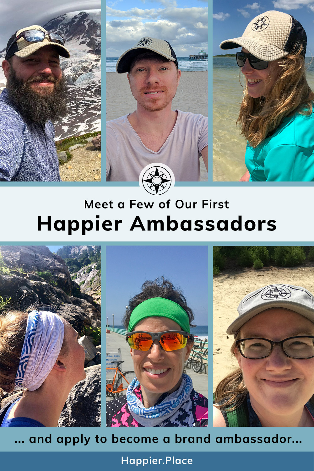 Meet our first Happier Ambassadors: Jake, Adam, Kate, Judith, Lisa, and Danielle... and apply to become a #HappierPlace #BrandAmbassador!