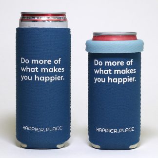 Do more of what makes you happier slim can cozie, Happier Place, indigo blue, tall and short