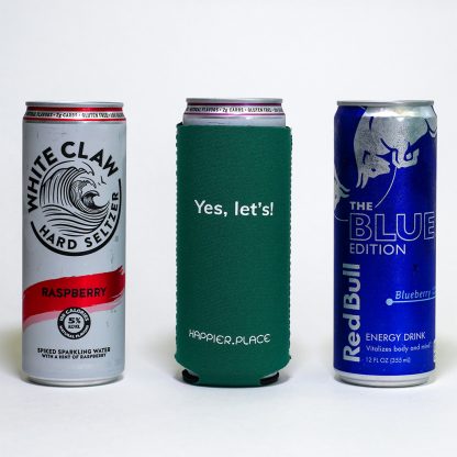 Happier Place Yes Let's Slim Can Cozy perfectly fits 12 oz slim cans like White Claw and Red Bull Limited Edition