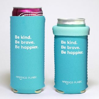 Happier Place Be Kind Be Brave Be Happier Slim Can Cooler neoprene sleeve fits 12 oz. and 9 oz. cans.