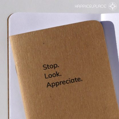 Stop Look Appreciate pocket-sized blank Notebook, Happier Place pocket-sized book