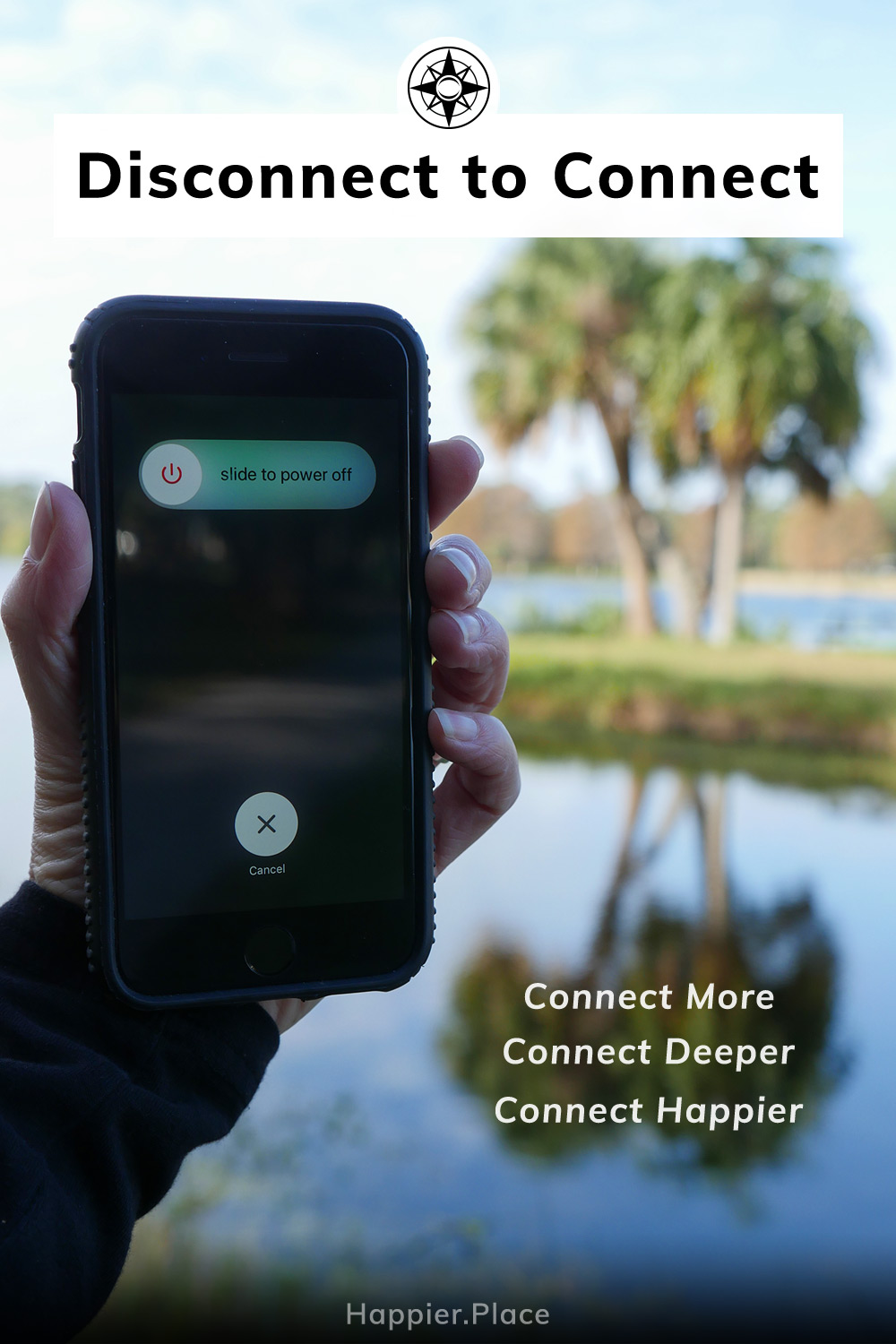 Turn off your smartphone in nature: disconnect to connect more, deeper, happier. 