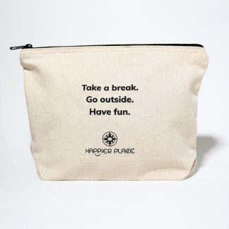 Take A Break Always-Ready Bag, zipper, pouch, natural canvas, inspiration, outdoors - Happier Place