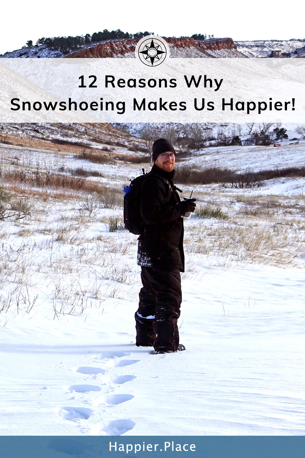 Happy man snowshoeing with drink, 12 Reasons why snowshoeing makes us happier - snow, colorado, happier place