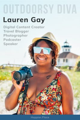 Lauren Gay, Outdoorsy Diva, Travel Blogger, Digital Content Creator, Photographer, Podcaster, and Speaker, in Florida, Happier Place