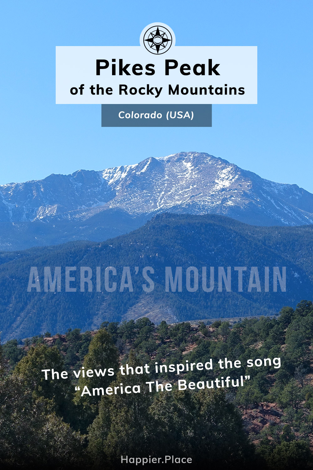 Pikes Peak of the Rocky Mountains, Colorado, Americas Mountain, the views that inspired the song America The Beautiful, HappierPlace