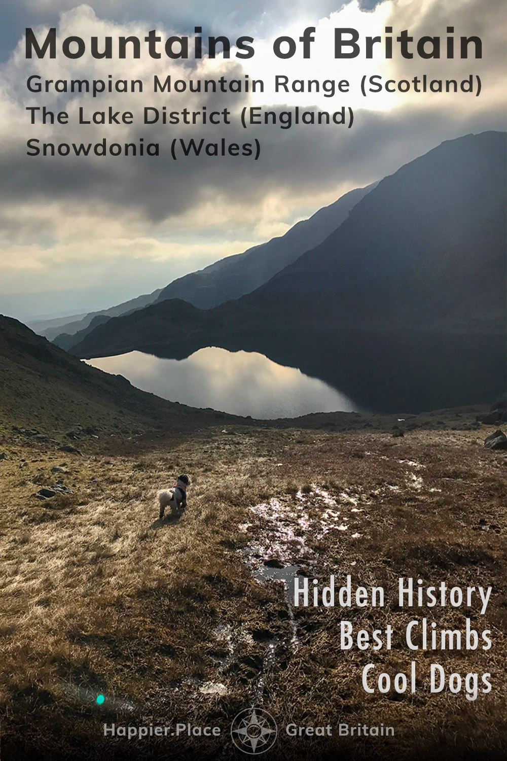 Hiking with dogs, mountain lake view, Mountains of Britain, Hidden History and Best Climbs, Grampian Mountain Range in Scotland, The Lake District in England, Snowdonia in Wales, HappierPlace