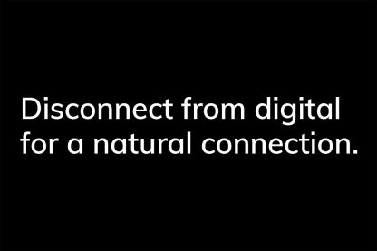Connect from digital for a natural connection. - HappierPlace txt218 black