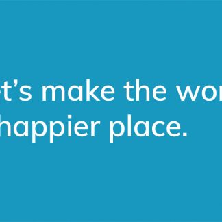 Let's make the world a happier place. - HappierPlace txt219 blue