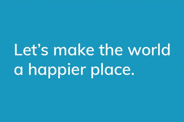 Let's make the world a happier place. - HappierPlace txt219 blue