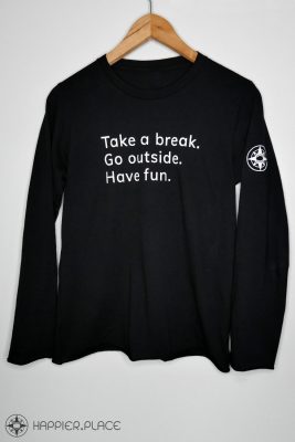 Take a break. Go outside. Have fun. Long Sleeve shirt, black cotton, by Happier Place